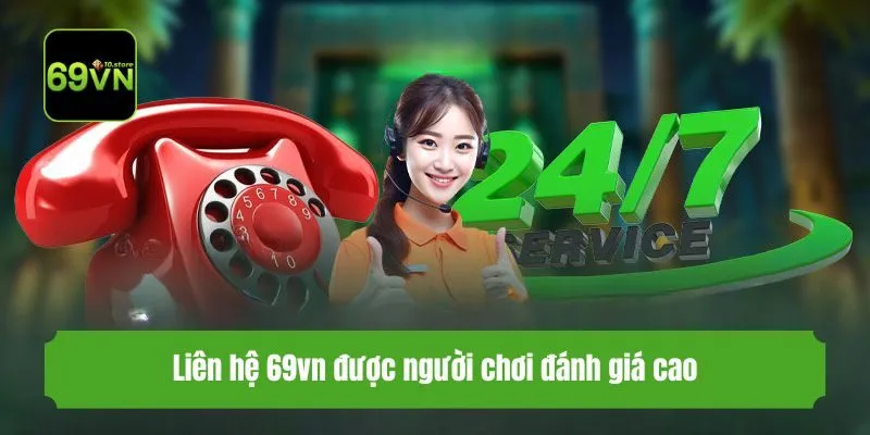 Liên hệ 69vn được người chơi đánh giá cao
