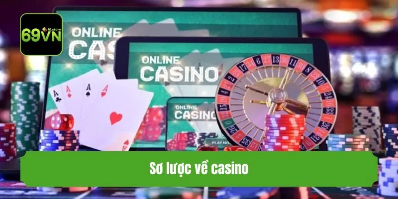 Sơ lược về casino